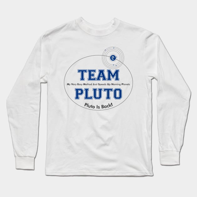 Team Pluto Long Sleeve T-Shirt by SaKaNa